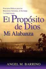 El Proposito de Dios, Mi Alabanza