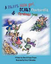 A Brave Little Girl, Scary Chuchurella and a Christmas Tree