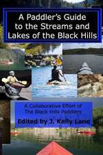 A Paddler's Guide to the Streams and Lakes of the Black Hills