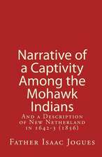 Narrative of a Captivity Among the Mohawk Indians