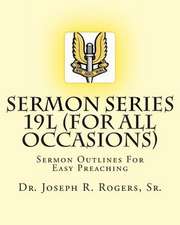 Sermon Series 19l (...for All Occasions)