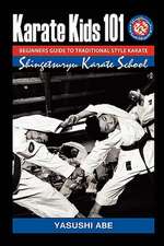 Karate Kids 101 Beginners Guide to Traditional Style Karate