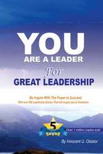 You Are a Leader - For Great Leadership