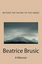 Beyond the Snows of the Andes