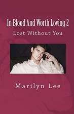 In Blood and Worth Loving 2