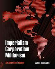 Imperialism Corporatism Militarism