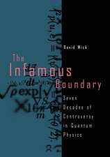 The Infamous Boundary: Seven Decades of Controversy in Quantum Physics