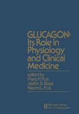 GLUCAGON: Its Role in Physiology and Clinical Medicine: Its Role in Physiology and Clinical Medice