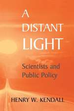 A Distant Light: Scientists and Public Policy