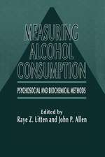 Measuring Alcohol Consumption: Psychosocial and Biochemical Methods