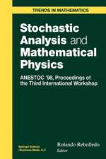 Stochastic Analysis and Mathematical Physics: ANESTOC ’98 Proceedings of the Third International Workshop