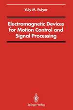 Electromagnetic Devices for Motion Control and Signal Processing