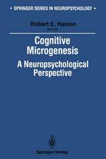 Cognitive Microgenesis: A Neuropsychological Perspective