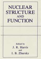 Nuclear Structure and Function