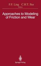 Approaches to Modeling of Friction and Wear: Proceedings of the Workshop on the Use of Surface Deformation Models to Predict Tribology Behavior, Columbia University in the City of New York, December 17–19, 1986