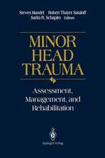 Minor Head Trauma: Assessment, Management, and Rehabilitation