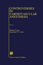 Controversies in Cardiovascular Anesthesia