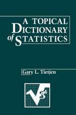 A Topical Dictionary of Statistics