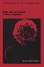 White cells and platelets in blood transfusion: Proceedings of the Eleventh Annual Symposium on Blood Transfusion, Groningen 1986, organized by the Red Cross Blood Bank Groningen-Drenthe