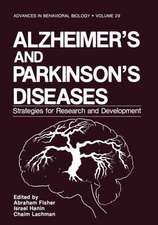 Alzheimer’s and Parkinson’s Diseases: Strategies for Research and Development