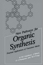 New Pathways for Organic Synthesis