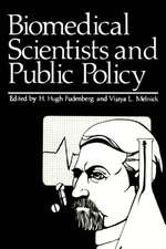 Biomedical Scientists and Public Policy