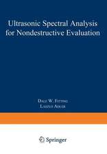 Ultrasonic Spectral Analysis for Nondestructive Evaluation