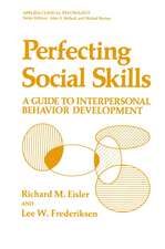 Perfecting Social Skills: A Guide to Interpersonal Behavior Development