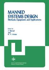 Manned Systems Design: Methods, Equipment, and Applications