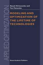 Modeling and Optimization of the Lifetime of Technologies