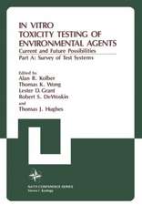 In Vitro Toxicity Testing of Environmental Agents: Current and Future Possibilities Part A: Survey of Test Systems