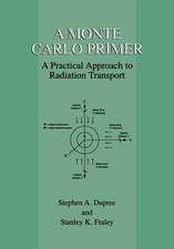 A Monte Carlo Primer: A Practical Approach to Radiation Transport