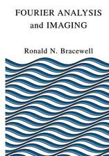 Fourier Analysis and Imaging