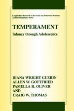 Temperament: Infancy through Adolescence The Fullerton Longitudinal Study