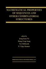 Mathematical Properties of Sequences and Other Combinatorial Structures