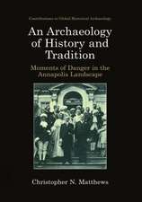 An Archaeology of History and Tradition: Moments of Danger in the Annapolis Landscape