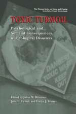 Toxic Turmoil: Psychological and Societal Consequences of Ecological Disasters