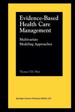 Evidence-Based Health Care Management: Multivariate Modeling Approaches