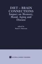 Diet — Brain Connections: Impact on Memory, Mood, Aging and Disease