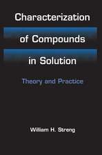 Characterization of Compounds in Solution: Theory and Practice