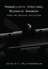 Probabilistic Structural Mechanics Handbook