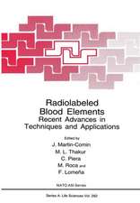 Radiolabeled Blood Elements: Recent Advances in Techniques and Applications