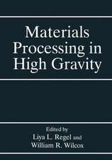 Materials Processing in High Gravity