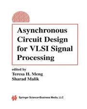 Asynchronous Circuit Design for VLSI Signal Processing