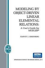 Modeling by Object-Driven Linear Elemental Relations: A User’s Guide for MODLER©