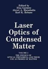 Laser Optics of Condensed Matter: Volume 2 The Physics of Optical Phenomena and Their Use as Probes of Matter