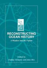 Reconstructing Ocean History: A Window into the Future