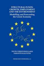 Structural Funds: Growth, Employment and the Environment: Modelling and Forecasting the Greek Economy