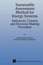 Sustainable Assessment Method for Energy Systems: Indicators, Criteria and Decision Making Procedure