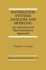 Information Systems Analysis and Modeling: An Informational Macrodynamics Approach